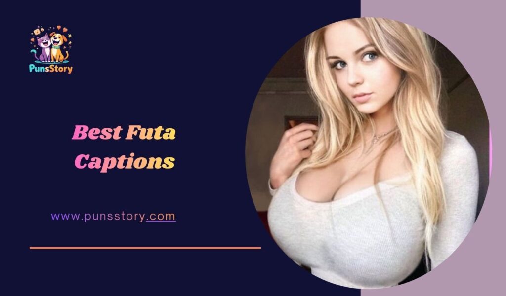 Best Futa Captions
