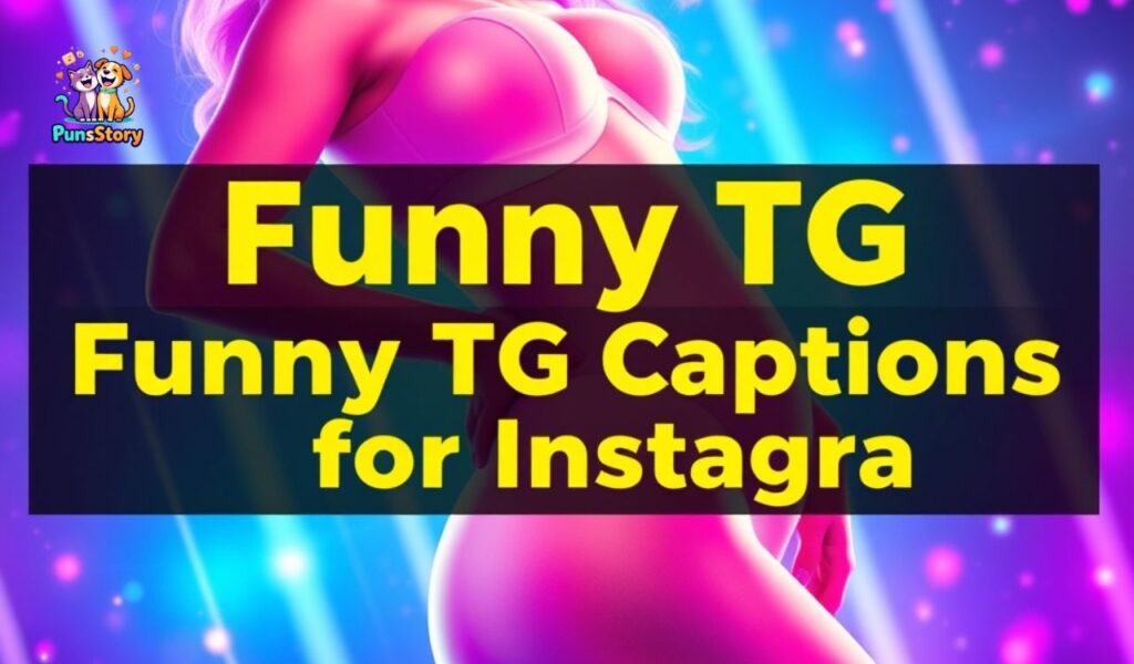 Funny TG Captions for Instagram