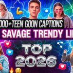 1000+ Teen Goon Captions Bold Savage Trendy Lines Top 2026