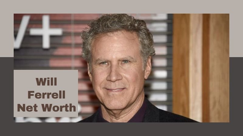 Will Ferrell Net Worth